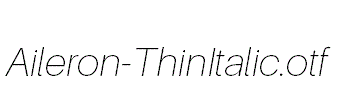 Aileron-ThinItalic