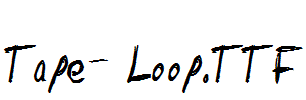 Tape-Loop
