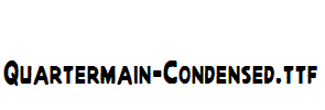 Quartermain-Condensed