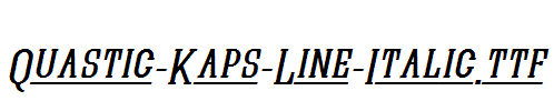 Quastic-Kaps-Line-Italic