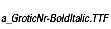 a_GroticNr-BoldItalic