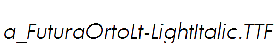 a_FuturaOrtoLt-LightItalic