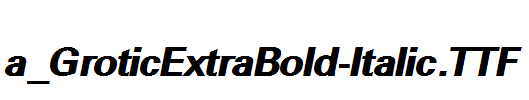 a_GroticExtraBold-Italic