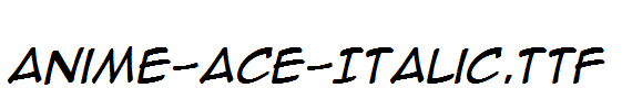 Anime-Ace-Italic