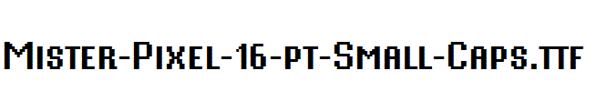 Mister-Pixel-16-pt-Small-Caps.ttf