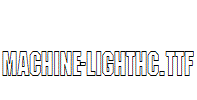 Machine-LightHC.ttf