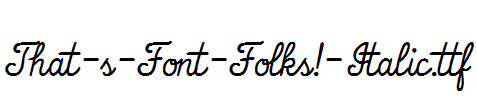 That-s-Font-Folks!-Italic.ttf