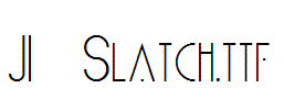 JI-Slatch.ttf