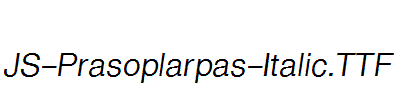 JS-Prasoplarpas-Italic.ttf