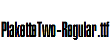 PlaketteTwo-Regular.ttf