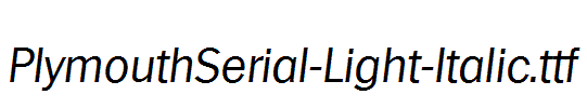 PlymouthSerial-Light-Italic.ttf