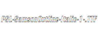 PSL-SamsonOutline-Italic-1-.ttf