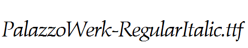 PalazzoWerk-RegularItalic.ttf