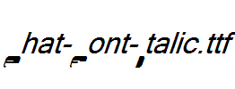 Phat-Font-Italic.ttf