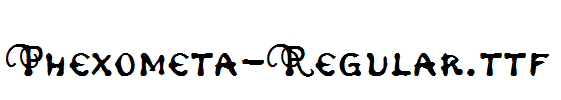 Phexometa-Regular.ttf