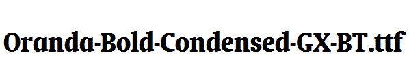 Oranda-Bold-Condensed-GX-BT.ttf