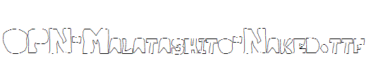 OPN-Malatashito-Naked.ttf