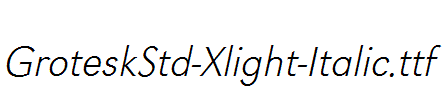 GroteskStd-Xlight-Italic.ttf