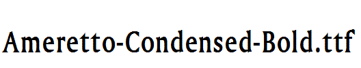 Ameretto-Condensed-Bold.ttf