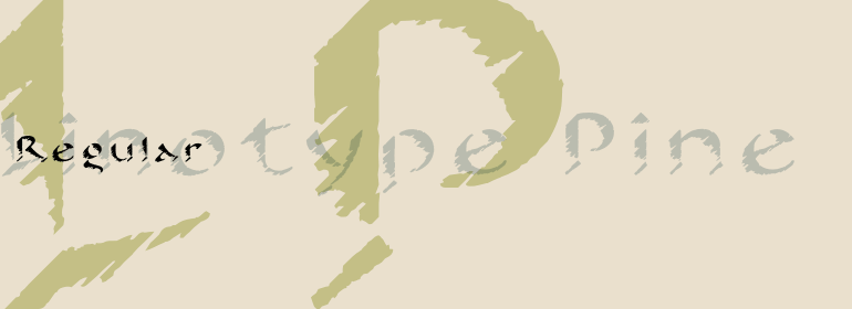 Linotype Pine™